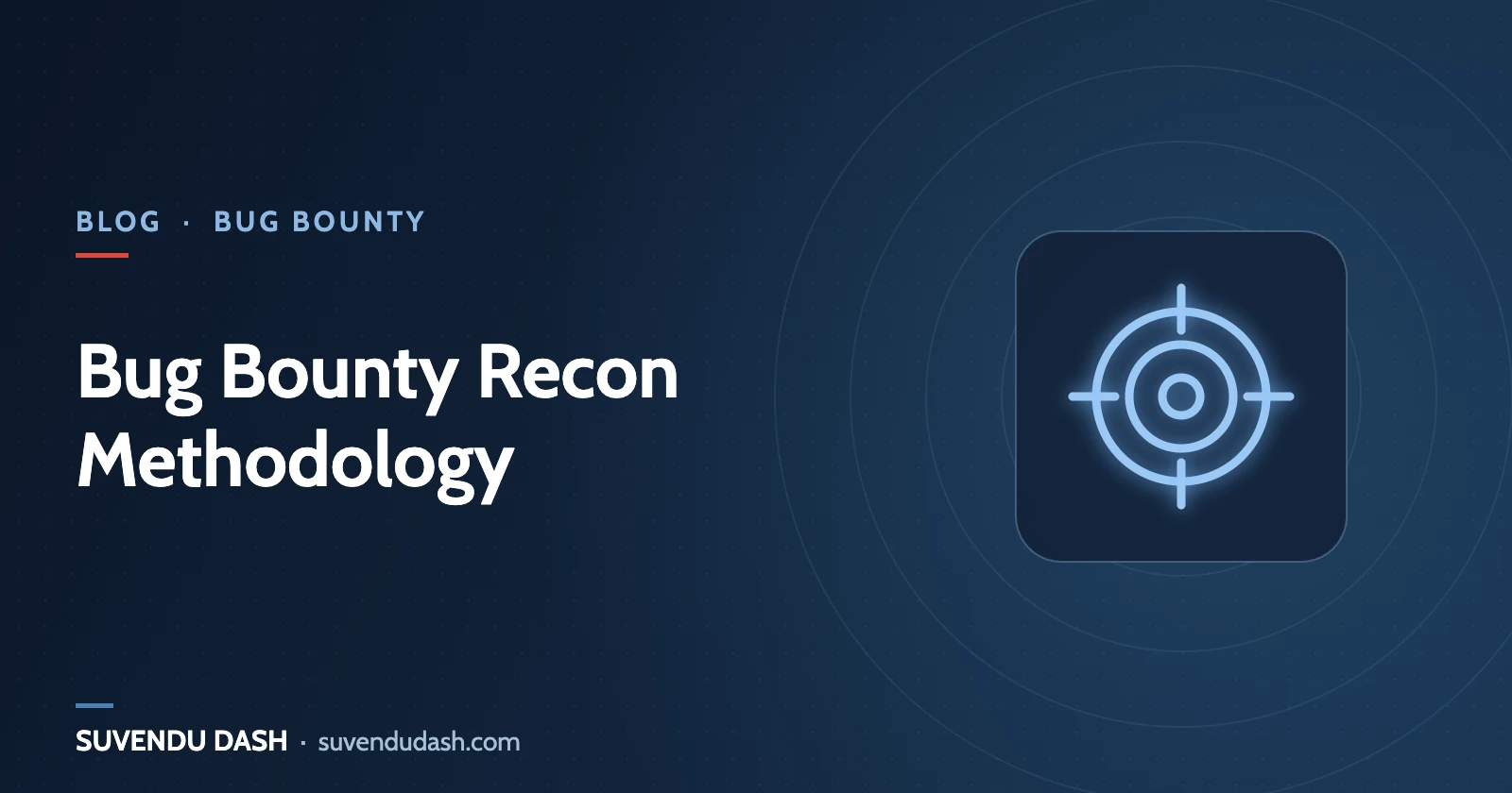 Bug Bounty Recon Methodology: My Step-by-Step Workflow – Suvendu Dash
