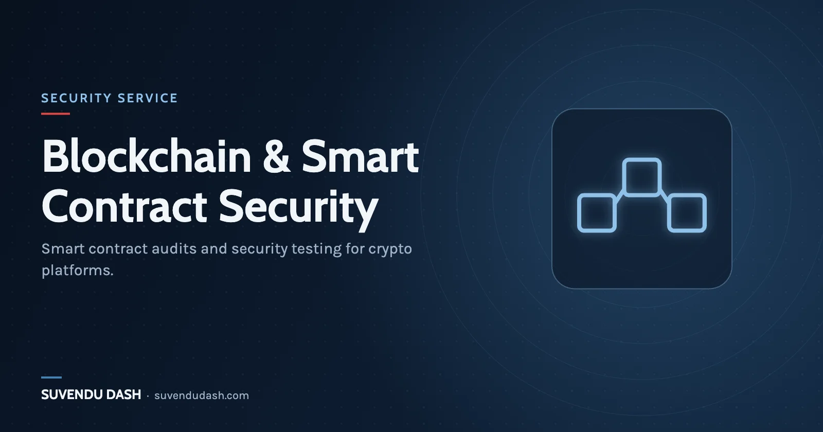 Blockchain & Smart Contract Security – service by Suvendu Dash