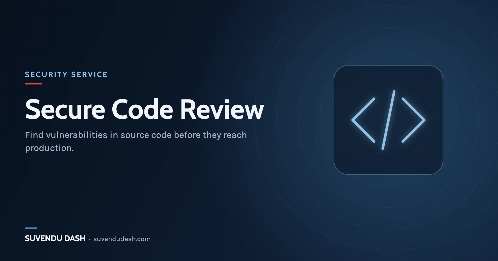 Secure Code Review – service by Suvendu Dash